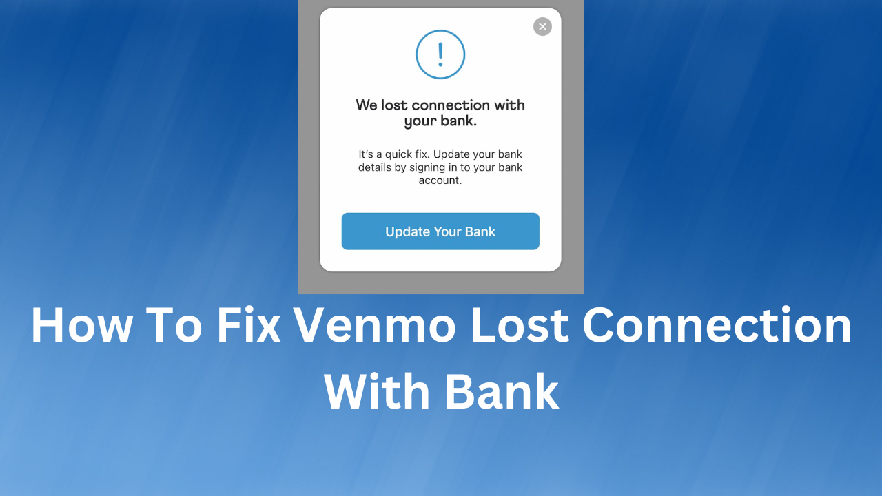 Venmo Lost Connection with Bank?