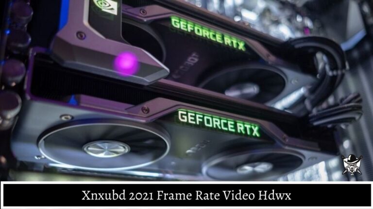 Xnxubd 2021 Frame Rate X 2
