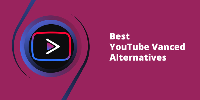 Best YouTube Vanced Alternative