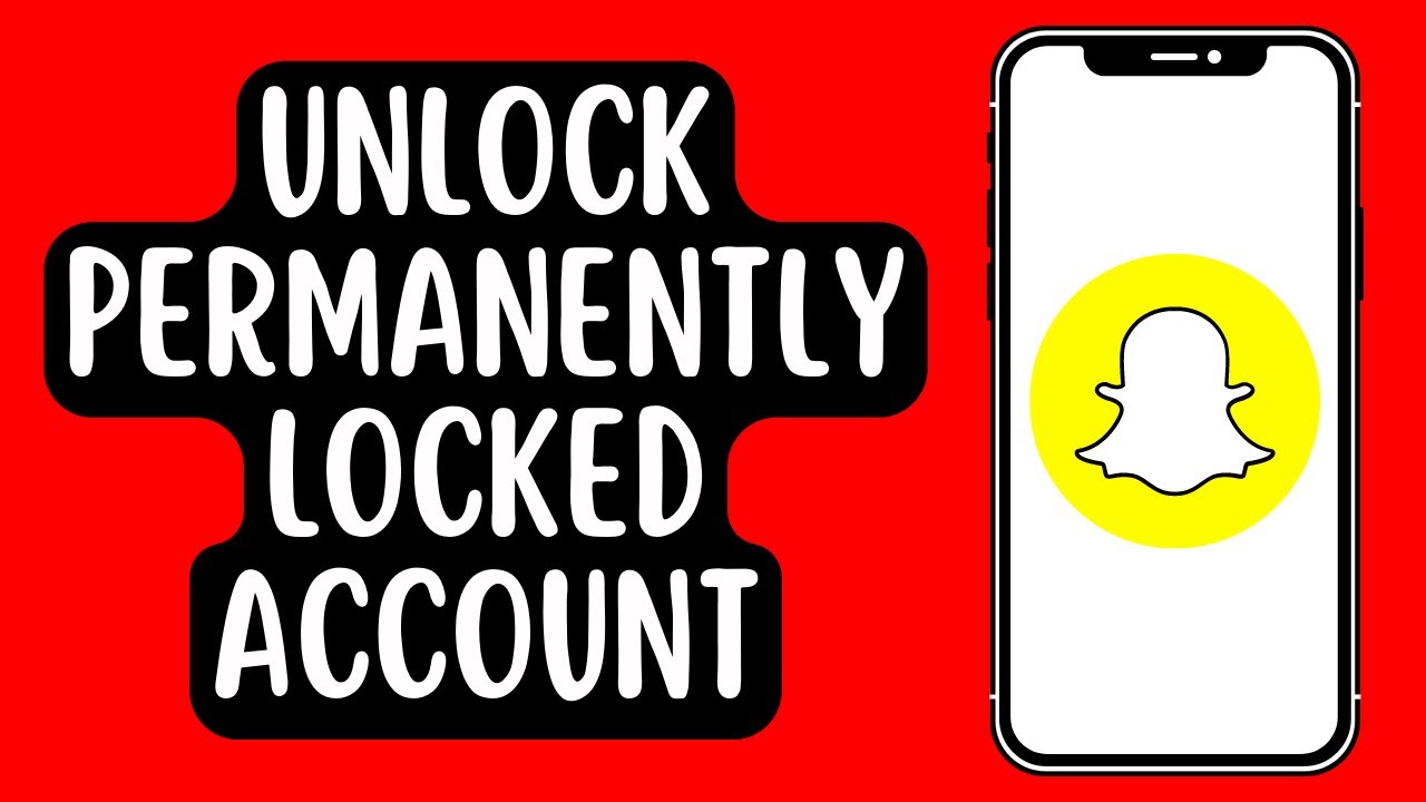 Unlocking a Permanently Locked Snapchat Account